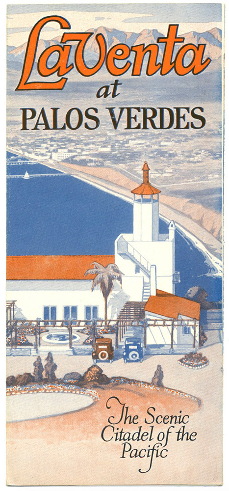 La Venta at Palos Verdes, The Scenic Citadel of the Pacific, 1924. Folding brochure